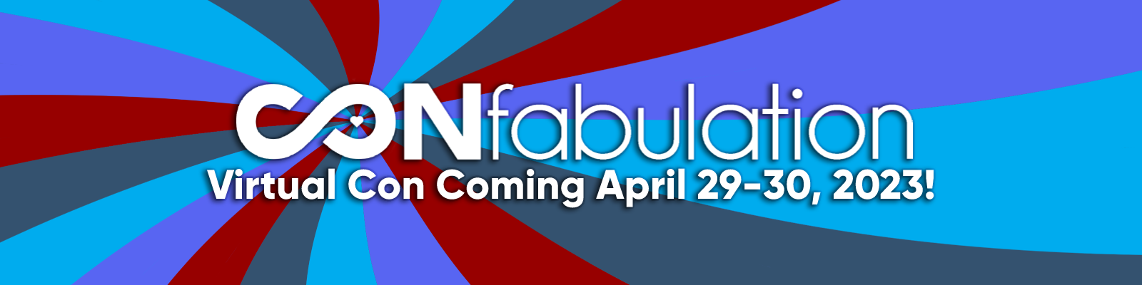 CONfabulation: Virtual Con Coming April 29-30, 2023!
