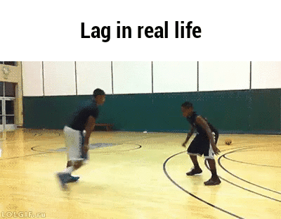 Two young men play basketball. The one holding the ball ;acts as if he's going to dodge but freezes in place. The other keeps going and trips over his own feet. The one holding the ball then scores a point. The caption reads, "Lag in real life." 